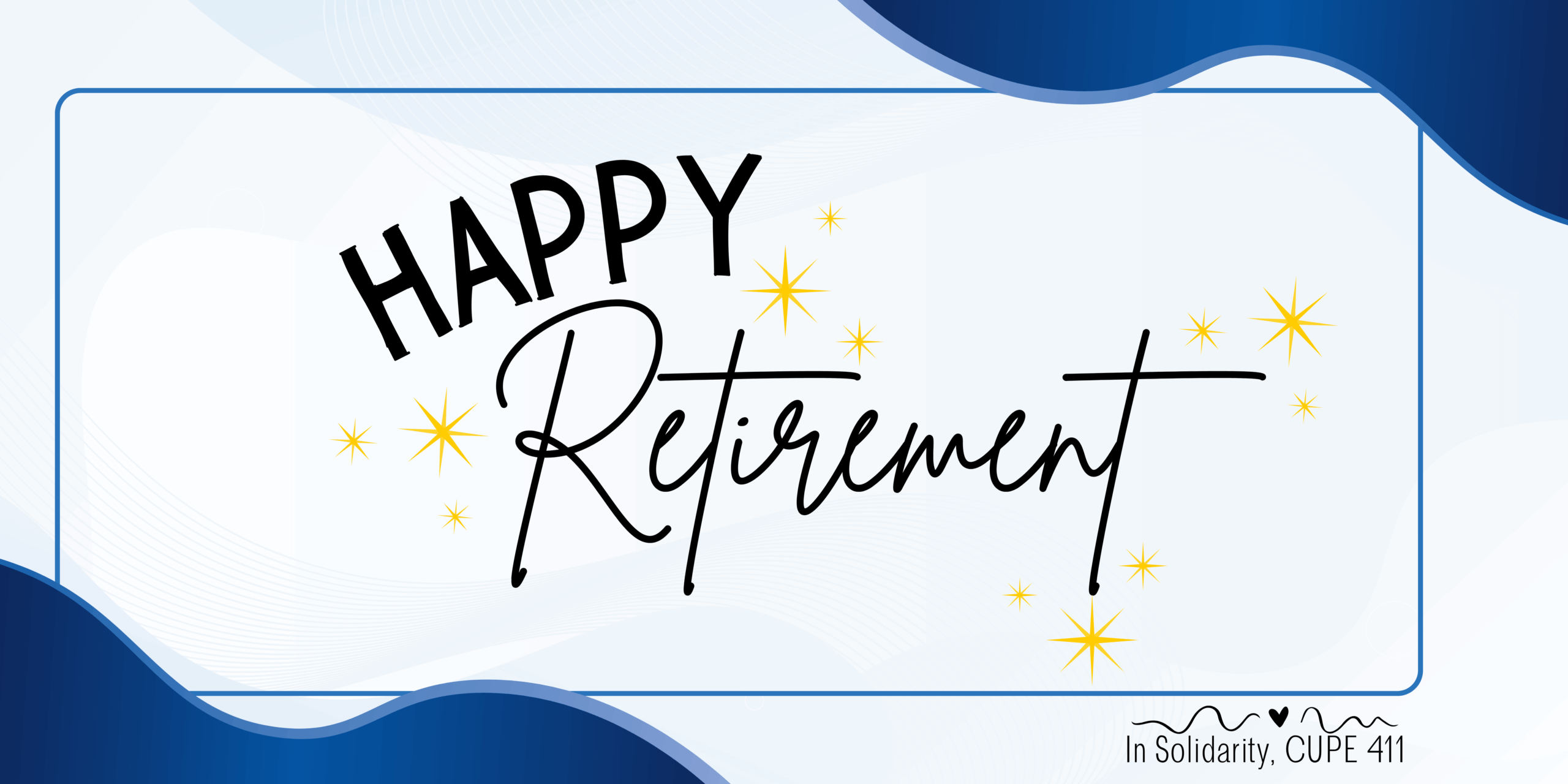 Retirement Open House @ CUPE 411